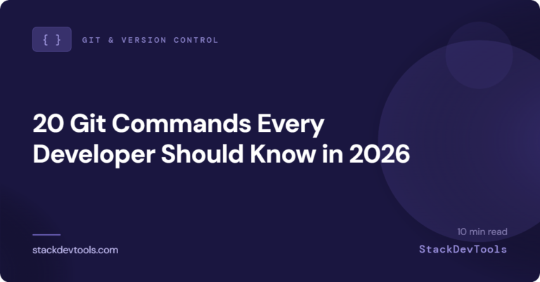 20 Git Commands Every Developer Should Know in 2026