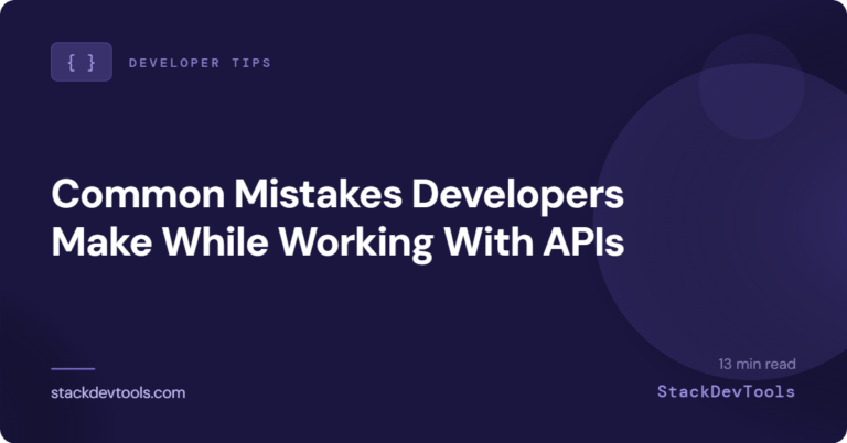 Common Mistakes Developers Make While Working With APIs