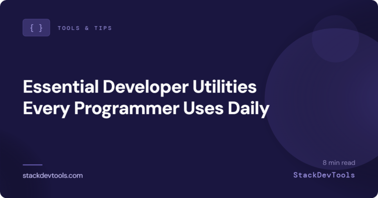 Essential Developer Utilities Every Programmer Uses Daily