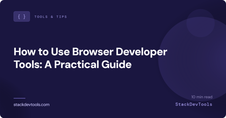 How to Use Browser Developer Tools: A Practical Guide