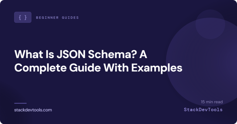 What Is JSON Schema? A Complete Guide With Examples