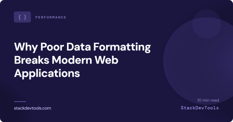 Why Poor Data Formatting Breaks Modern Web Applications